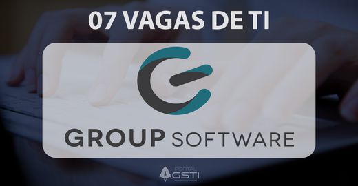 07 Vagas de TI na Group Software