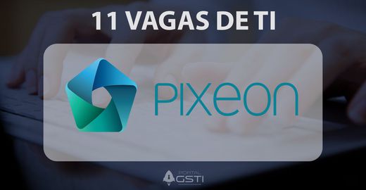 11 Vagas de TI na Pixeon
