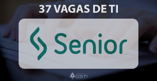 37 Vagas de TI na Senior Sistemas