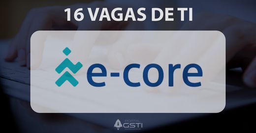 14 Vagas de TI na E-core