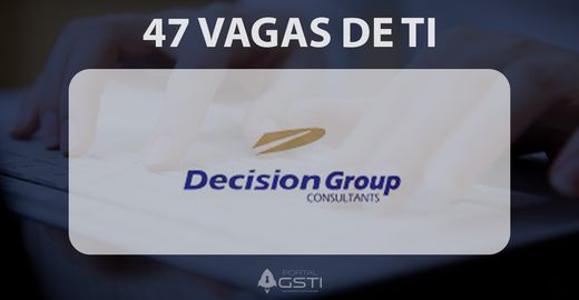 47 Vagas de TI na Decision Group