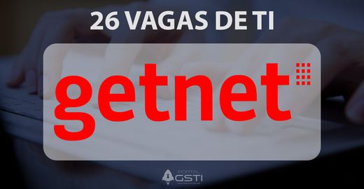 26 Vagas de TI | GetNet