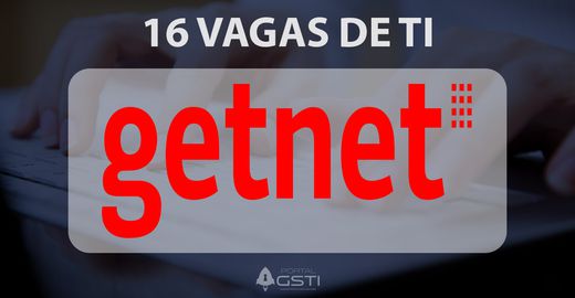 16 Vagas de TI na GetNet