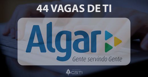 44 Vagas de TI no Grupo Algar