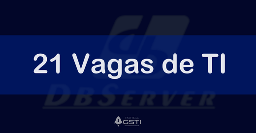 21 Vagas de TI na DBServer