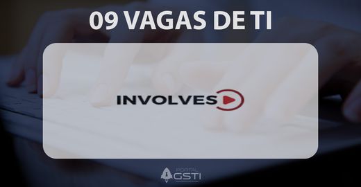09 Vagas de TI na Involves