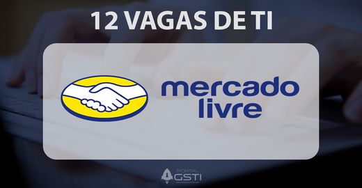 12 Vagas de TI no Mercado Livre