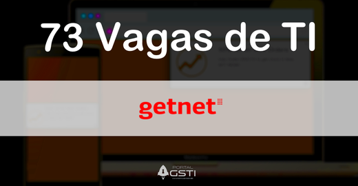 73 Vagas de TI na GetNet