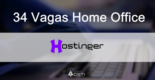 34 Vagas Home Office na Hostinger