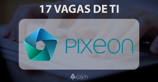 17 Vagas de TI |Pixeon