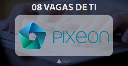 08 Vagas de TI na Pixeon