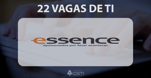 22 Vagas de TI na Essence
