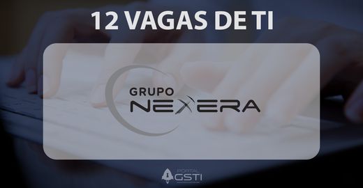 12 Vagas de TI |Grupo Nexxera