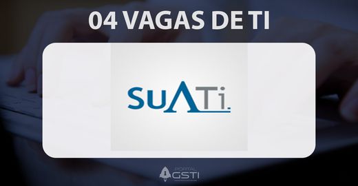 4 Vagas de TI na Suati