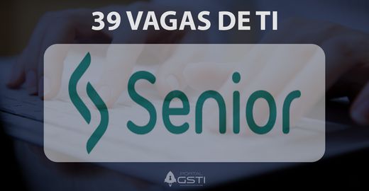 39 Vagas de TI na Senior