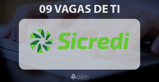 09 Vagas de TI na Sicredi