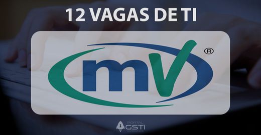12 Vagas de TI na MV
