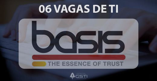 06 Vagas de TI | Basis Tecnologia