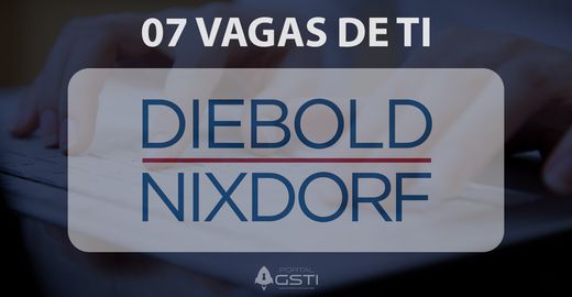 07 Vagas de TI na Diebold Nixdorf Software