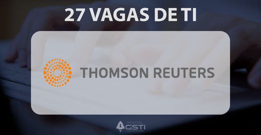 27 Vagas de TI na Thomson Reuters