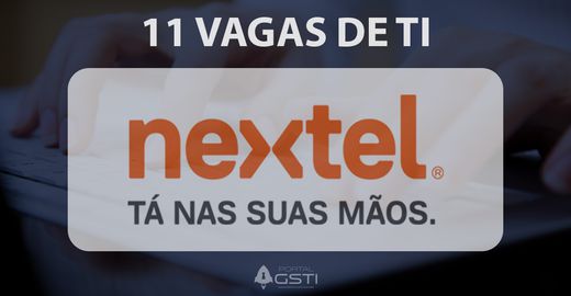 11 Vagas de TI Nextel Brasil