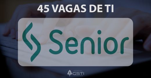 45 vagas de TI | Senior