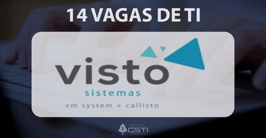 14 Vagas de TI | Visto Sistemas