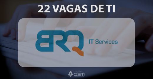 22 Vagas de TI na BRQ IT Services